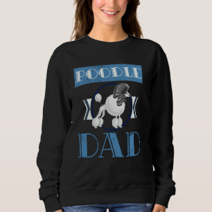 Poodle Vater Poodle Sweatshirt