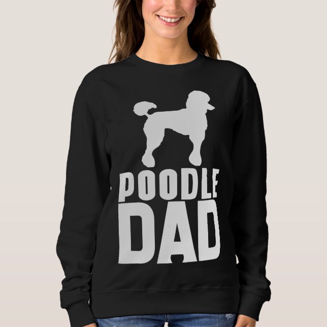 Poodle White Vater Sweatshirt (Vorderseite)