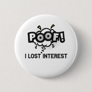 Poof I Loest Funny ADHD Neurodiversity Button