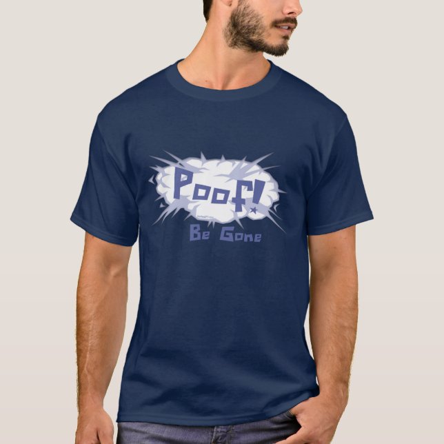 Poof wird gegangen T-Shirt (Vorderseite)