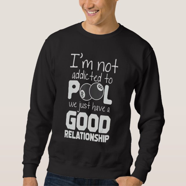 Pool Billiard Saying Pun Billiards Snooker Cue Spo Sweatshirt (Vorderseite)