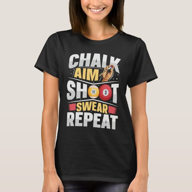 Pool Billiards Cue Game Quote for a Billiard playe T-Shirt (Vorderseite)