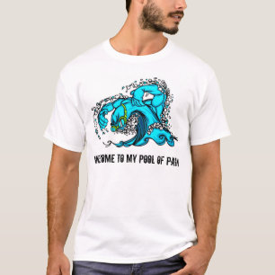 Pool der Schmerz T-Shirt
