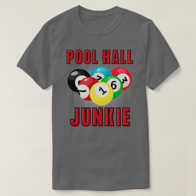 POOL HALL JUNKIE FUN BILLIARDS POOL T-Shirt (Design vorne)