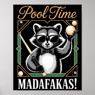 Pool-Zeit Madafakas lustiger Waschbär Billardspiel Poster