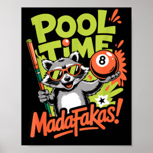 Pool-Zeit Madafakas lustiger Waschbär Billardspiel Poster