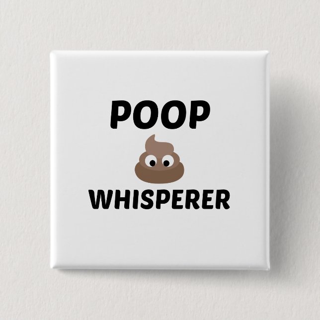POOP WHISPERER BUTTON (Vorderseite)