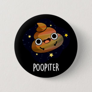 Poopiter Funny Planet Jupiter Pun Dark BG Button