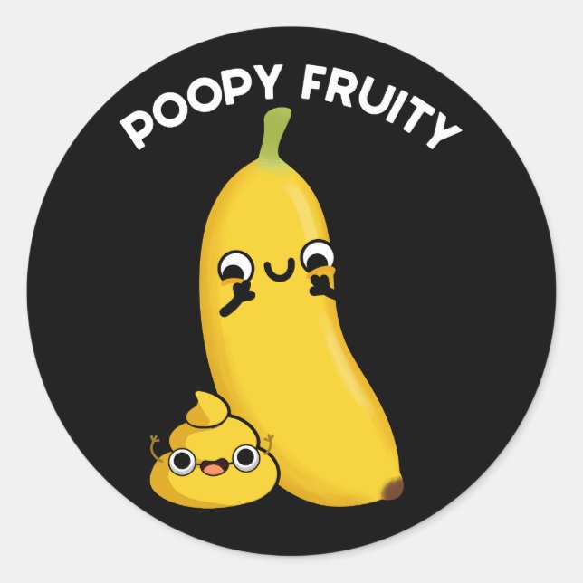 Poopy Fruity Funny Frucht Banana Pun Dark BG Runder Aufkleber (Vorderseite)