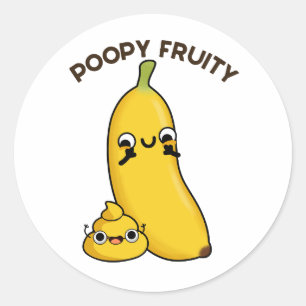 Poopy Fruity Funny Fruit Banana Pun Runder Aufkleber