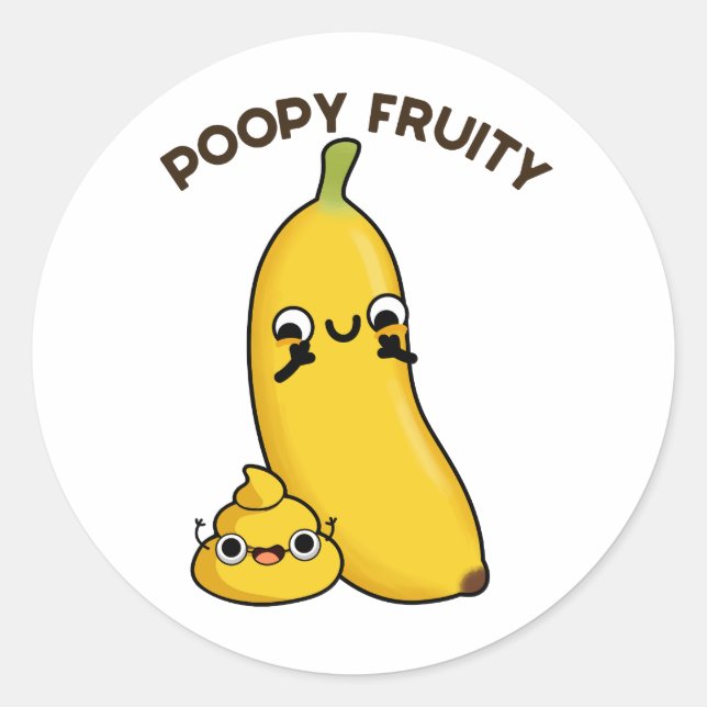 Poopy Fruity Funny Fruit Banana Pun Runder Aufkleber (Vorderseite)