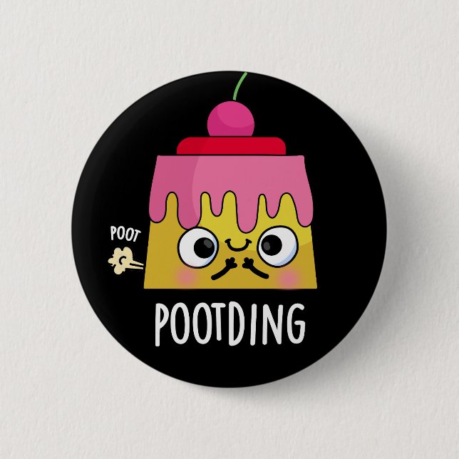 Poot-ding Funny Pudding Furz Pun Dark BG Button (Vorderseite)