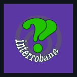 Pop Art Interrobang (Blurple) Poster<br><div class="desc">Der Interrobang ist ein 1962 geschaffenes englischsprachiges Satzzeichen,  das ein Fragezeichen und ein Ausrufezeichen kombiniert. Bild: Fragezeichen/Ausrufezeichen Interrobang Design Text: Interrobang</div>