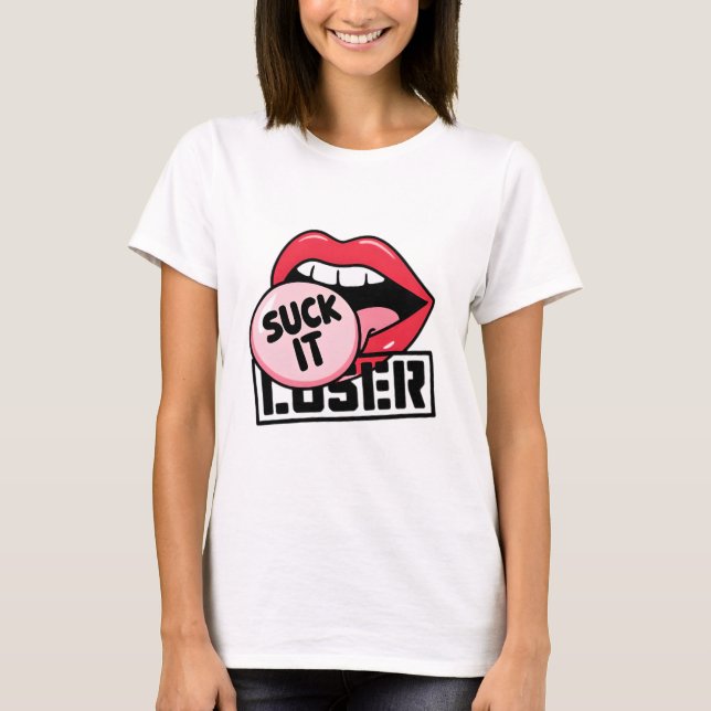 Pop Art Lips mit Sassy "Sind zum Kotzen It Loser"  T-Shirt (Vorderseite)