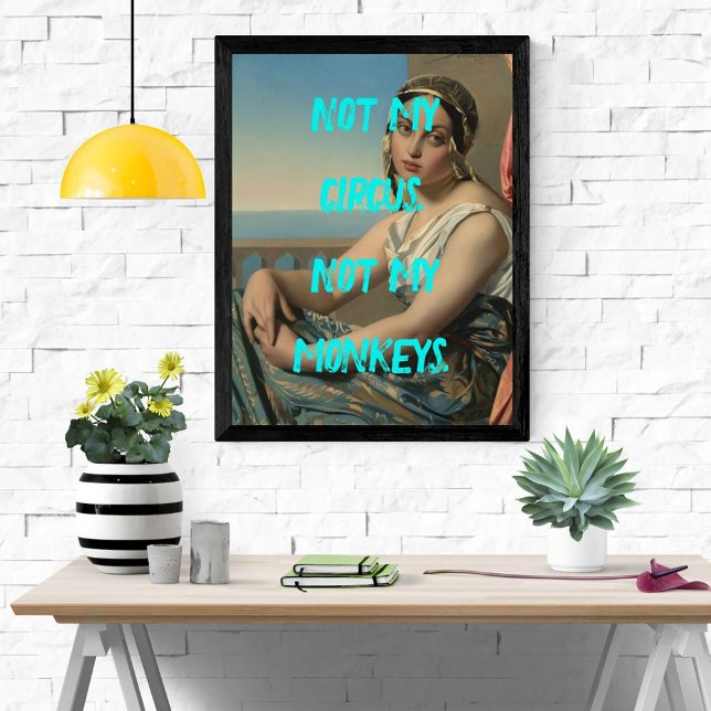 Pop Art Malerei nicht mein Zirkus Sassy Poster (Von Creator hochgeladen)