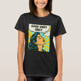 Pop Art „Nur gute Vibes“ T-Shirt