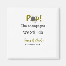 Pop den Champagner machen wir immer noch goldgraue Magnet