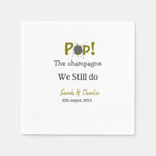 Pop den Champagner machen wir immer noch goldgraue Serviette (Vorderseite)