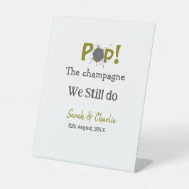 Pop den Champagner machen wir immer noch goldgraue Sockelschild
