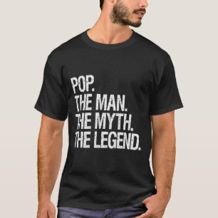 Pop Der Mann der Mythos Die Legende Funny Vathers  T-Shirt