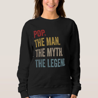 Pop der Mann, der Mythos, die Legende Sweatshirt