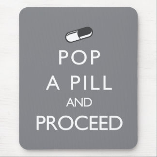 Pop eine Pille und fährt fort Mousepad