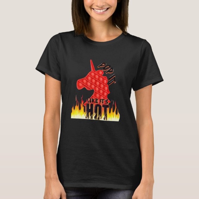 Pop es ist wie ein heißes Fidget Popper Poppin' Ei T-Shirt (Vorderseite)