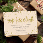Pop Fizz Clink Champagne Bubbles | Party Einladung<br><div class="desc">Vergnügen und feierliche Einladung mit einer Touch...  Dieses Design bietet lustige Imitate Gold Glitzer Skript und Blasen! Es wäre eine perfekte Einladung für eine Feier,  Geburtstagsparty für Erwachsene,  Jubiläum-Party oder sogar ein Party für die Pensionierung!</div>