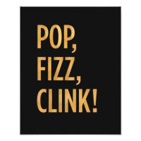 Pop. Fizz. Clink. Drucken