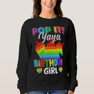 Pop It Yaya Birthday Girl Fidget Kid Matching Fami Sweatshirt