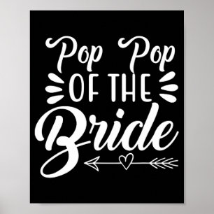 Pop Pop der Braut Hochzeitsfeier Bridal S Poster