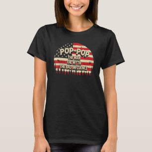 Pop Pop Der Mann, der Mythos, der schlechte Einflu T-Shirt