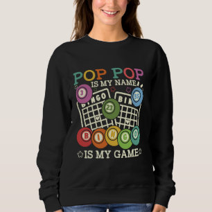 Pop Pop ist mein Name Bingo ist mein Spiel Funny B Sweatshirt