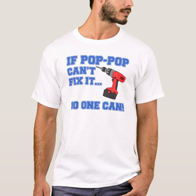 Pop-Pop kann es nicht regeln, das niemand kann T-Shirt (Vorderseite)