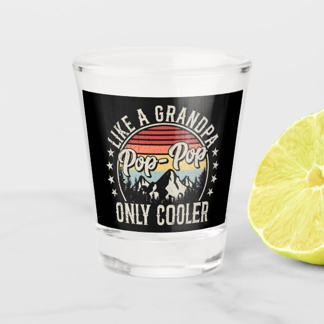 Pop-Pop wie ein Opa nur Cooler Retro Schnapsglas (Vorderseite)