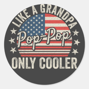Pop-Pop wie ein Opa, nur cooler USA-Flagge Runder Aufkleber
