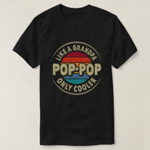 Pop-Pop wie ein Opa nur Cooler Vatertag T-Shirt