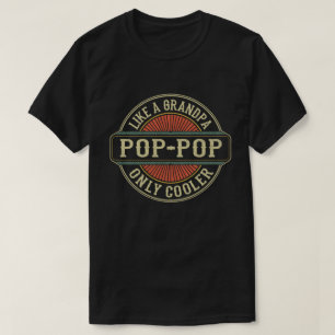 Pop-Pop wie ein Opa nur Cooler Vatertag T-Shirt