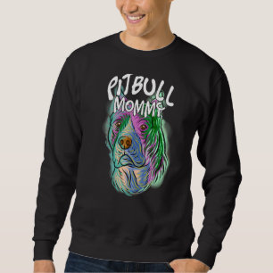 Pop Portrait Puppy Pitbull Dog Mama Mutter Sweatshirt