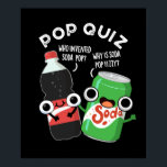 Pop Quiz Funny Soda Pop Puff Poster<br><div class="desc">Pop Quiz Funny Soda Pop Pun verfügt über ein niedliches Duo Soda Pop Flasche und Dose . Perfektes Pun-Geschenk für Familien und Freunde,  die niedliche Soda Pop Liebe Punes.</div>