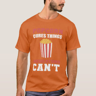 Popcorn heilt Dinge Pop Corn Liebhaber Geschenk Fr T-Shirt