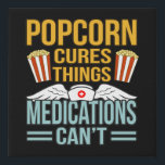 Popcorn heilt Dinge Popcorns Food Eater Lover Künstlicher Leinwanddruck<br><div class="desc">Diese grafische Idee ist für Popcornliebhaber. Diese lustige Grafik- / Zitat-Kleidung macht alle Popcorn-Esser glücklich.</div>