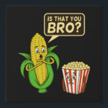 Popcorn ist, dass Sie Bro Popcorn Essen Essen Esse Künstlicher Leinwanddruck<br><div class="desc">Diese grafische Idee ist für Popcornliebhaber. Diese lustige Grafik- / Zitat-Kleidung macht alle Popcorn-Esser glücklich.</div>