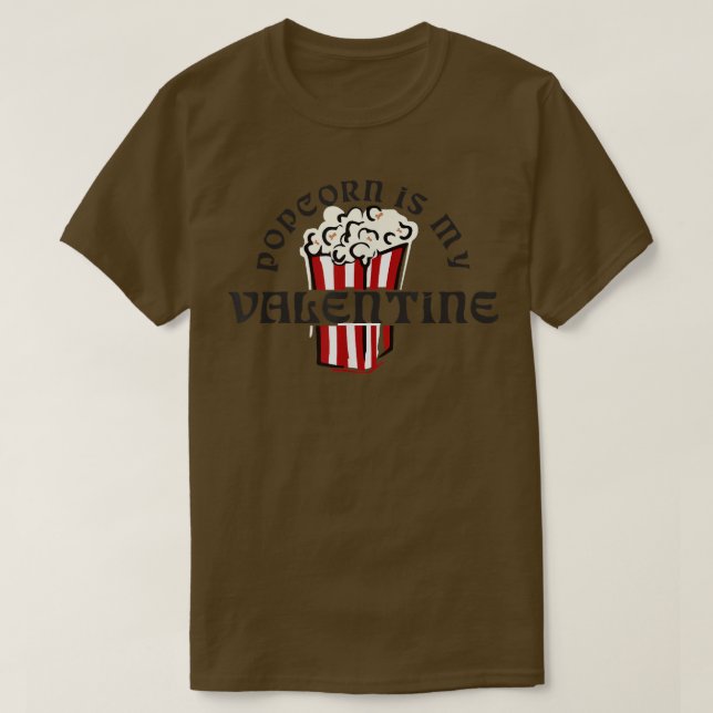 Popcorn ist mein Valentin, ich Liebe Snacks, Film  T-Shirt (Design vorne)