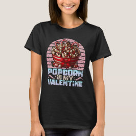 Popcorn ist mein Valentin T-Shirt