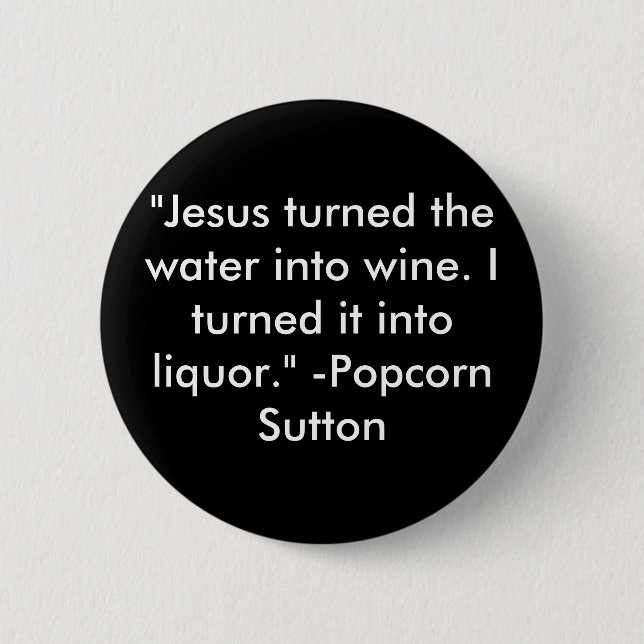 Popcorn Sutton Button (Vorderseite)