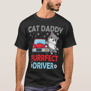 Popkultur Katzenpapa Perfekter Fahrer Lustig T-Shi T-Shirt
