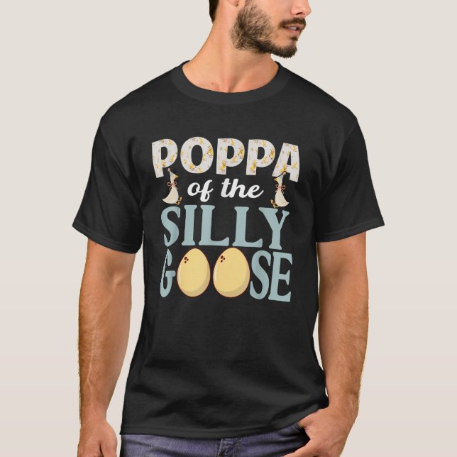 Poppa Goose On The Loose Funny Birthday Matching F T-Shirt (Vorderseite)