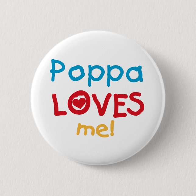 Poppa Lieben T - Shirt und Geschenke Button (Vorderseite)