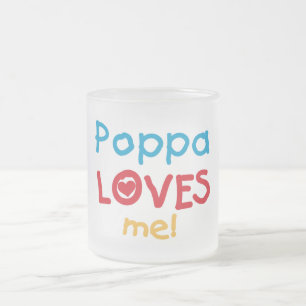 Poppa Lieben T - Shirt und Geschenke Mattglastasse
